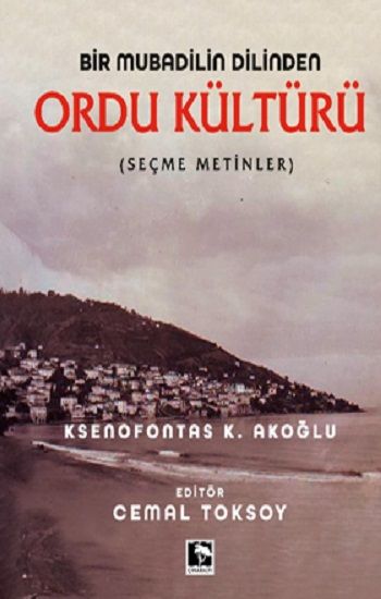 Bir Mubadilin Dilinden Ordu Kültürü (Ciltli) - Çınaraltı Yayınları Kitap