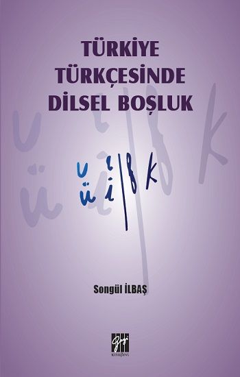Türkiye Türkçesinde Dilsel Boşluk - Gazi Kitabevi Kitap