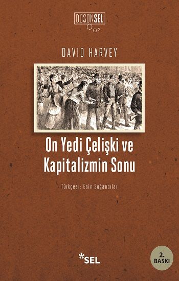 On Yedi Çelişki ve Kapitalizmin Sonu - Sel Yayıncılık Kitap