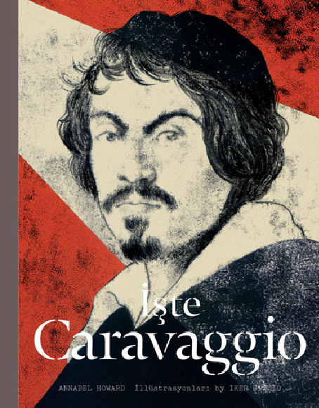 İşte Caravaggio (Ciltli) - Hep Kitap Kitap