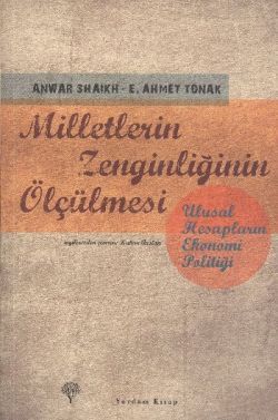 Milletlerin Zenginliğinin Ölçülmesi - Anwar Shaikh, Dünya Ekonomisi Türkçe kitap kapağı
