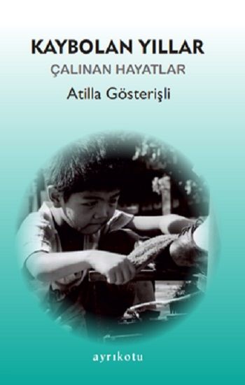 Kaybolan Yıllar - Ayrıkotu Yayınları Kitap
