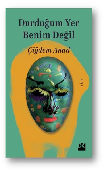 Durduğum Yer Benim Değil - Doğan Kitap Kitap