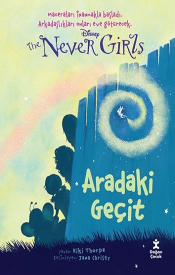 Disney The Never Girls 2 - Aradaki Geçit - Doğan Çocuk Kitap