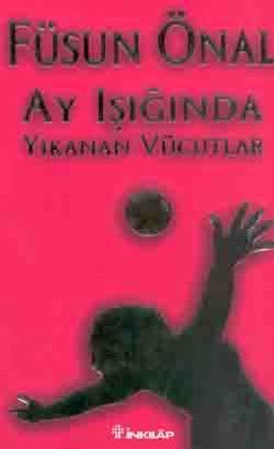Ay Işığında Yıkanan Vücutlar - İnkılap Kitabevi Kitap