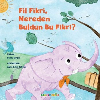 Fil Fikri, Nereden Buldun Bu Fikri? - Mandolin Yayınları Kitap