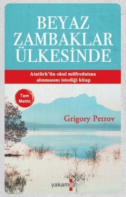 Beyaz Zambaklar Ülkesinde (Tam Metin) - Yakamoz Yayınevi Kitap