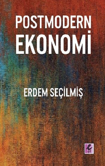 Postmodern Ekonomi - Efil Yayınevi Kitap
