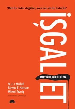 İşgal Et - İtaatsizlik Üzerine Üç Tez - Kolektif Kitap Kitap