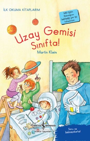 Uzay Gemisi Sınıfta! – İlk Okuma Kitaplarım - İş Bankası Kültür Yayınları Kitap
