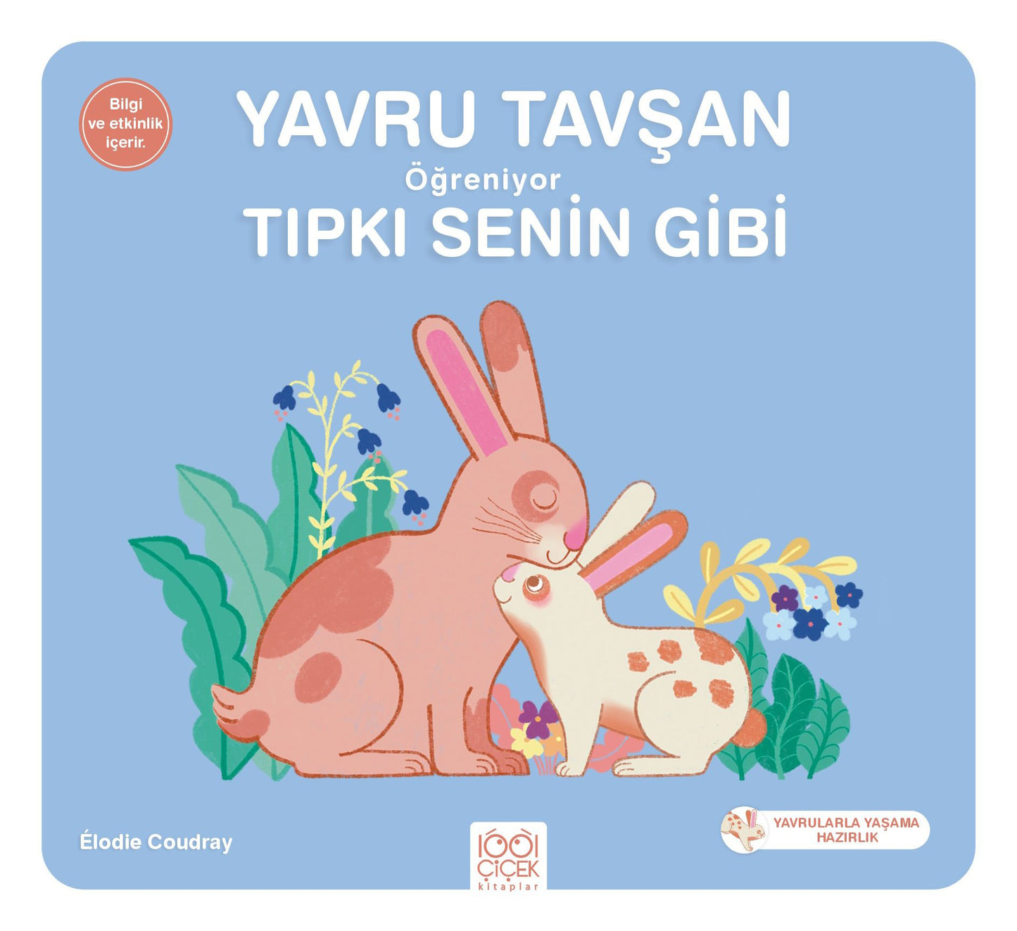 Yavru Tavşan Öğreniyor Tıpkı Senin Gibi - 1001 Çiçek Kitaplar Kitap