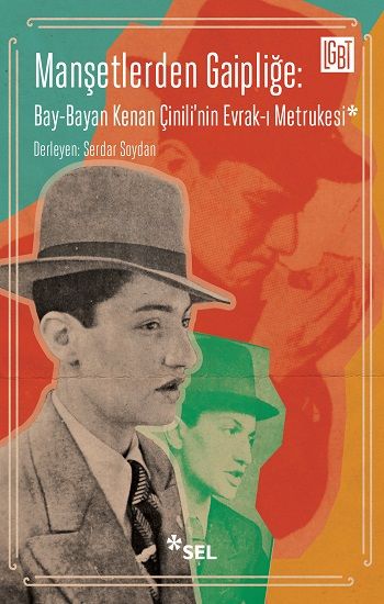 Manşetlerden Gaipliğe: Bay-Bayan Kenan Çinili'nin Evrak-ı Metrukesi - Sel Yayıncılık Kitap