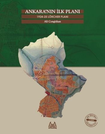 Ankara’nın İlk Planı 1924-25 Lörcher Planı - Akıl Çelen Kitaplar Kitap