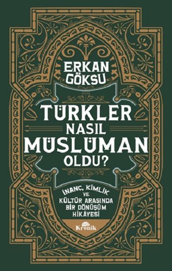 Türkler Nasıl Müslüman Oldu? - Kronik Kitap Kitap