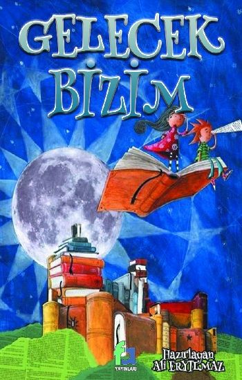 Gelecek Bizim - Fa Yayınları Kitap