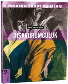 Modern Sanat Akımları: Dışavurumculuk - Hayalperest Yayınları Kitap