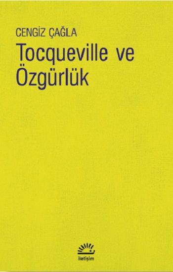 Tocqueville ve Özgürlük - İletişim Yayınları Kitap