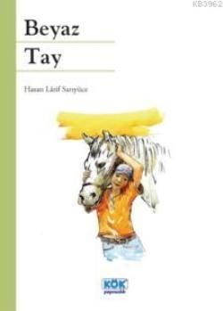Beyaz Tay - Kök Yayınevi Kitap