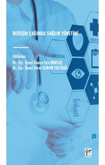 Değişim Çağında Sağlık Yönetimi - Gazi Kitabevi Kitap