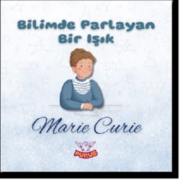 Bilimde Parlayan Bir Işık - Marie Curie - Purus Yayınları Kitap
