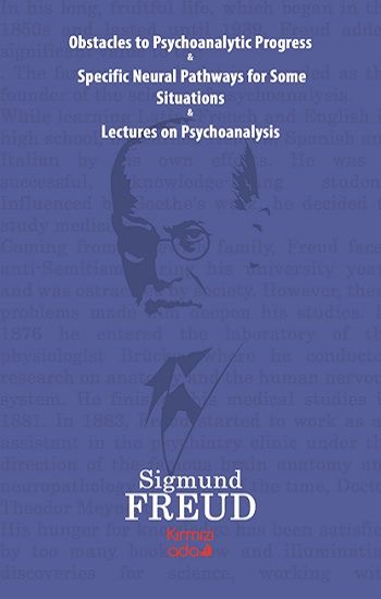 Obstacles To Psychoanalytic Progress&Specific Neuarl Pathways For Some Situations&Lectures On Psychoanalysis - Kırmızı Ada Yayınları Kitap