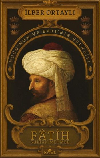 Fatih Sultan Mehmed - Kronik Kitap Kitap
