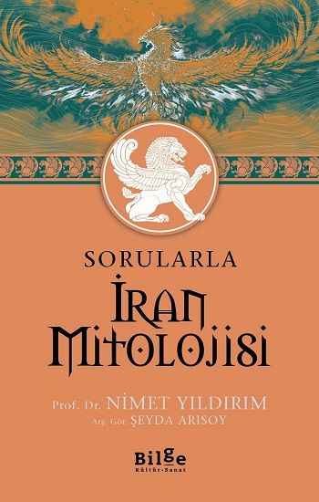 Sorularla  İran Mitolojisi - Bilge Kültür Sanat Kitap