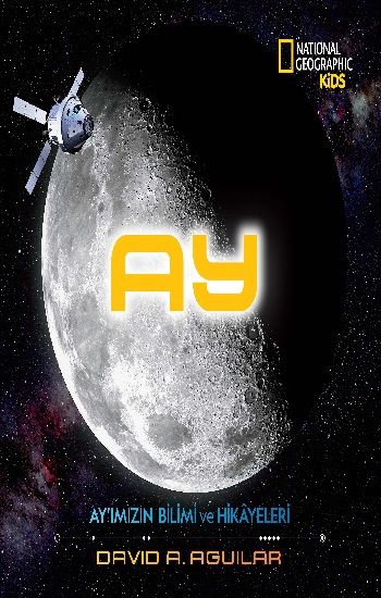 Ay - Ay'ımızın Bilimi ve Hikayeleri (Ciltli) - Beta Kids Kitap