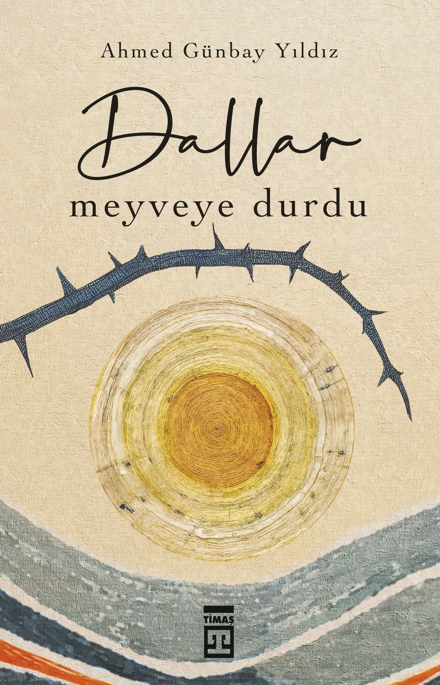 Dallar Meyveye Durdu Ahmed Günbay Yıldız Türkçe kitap kapağı
