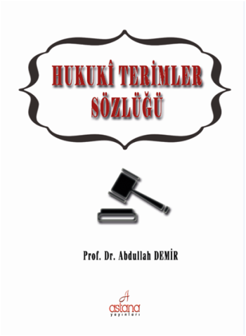 Hukuki Terimler Sözlüğü - Astana Yayınları Kitap
