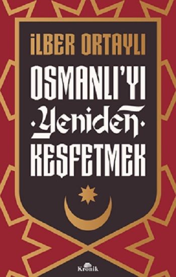 Osmanlı’yı Yeniden Keşfetmek - Kronik Kitap Kitap