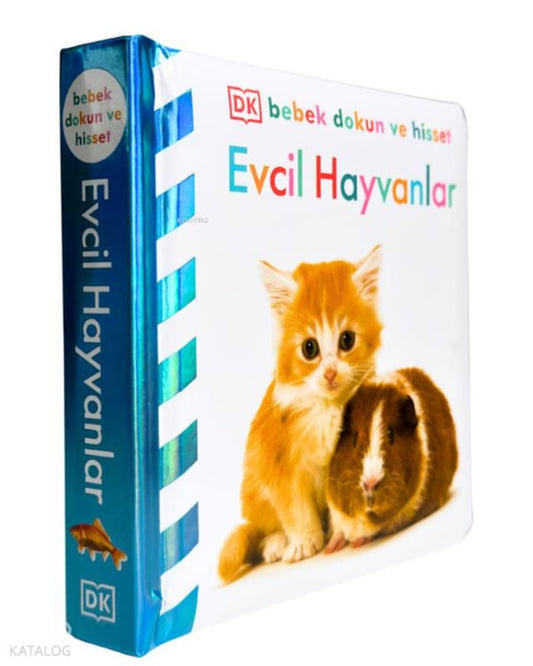 Bebek Dokun ve Hisset Serisi - Evcil Hayvanlar (Ciltli) - Beta Kids Kitap