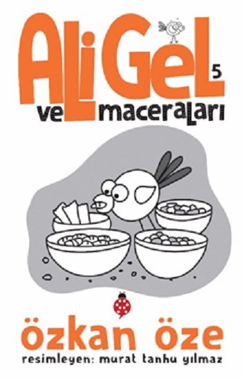 Ali Gel Ve Maceraları - 5 - Uğurböceği Yayınları Kitap