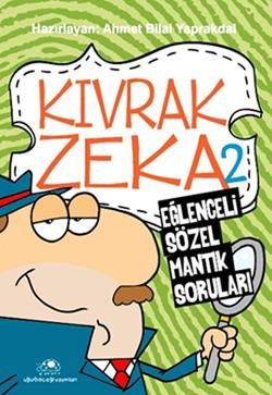 Kıvrak Zeka 2 - Eğlenceli Sözel Mantık Soruları - Uğurböceği Yayınları Kitap