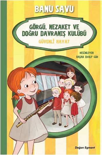 Güvenli Hayat 5 - Görgü Nezaket ve Doğru Davranış Kulübü - Doğan Egmont Yayıncılık Kitap