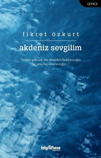 Akdeniz Sevgilim - Telgrafhane Yayınları Kitap