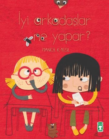 İyi Arkadaşlar Ne Yapar? - Timaş Çocuk Kitap