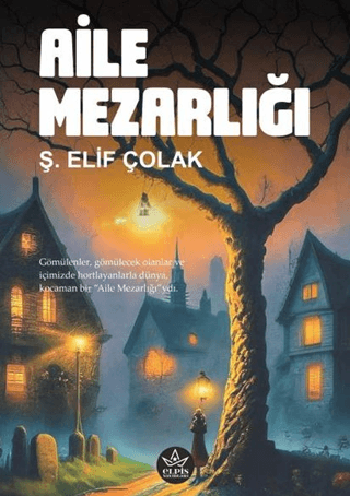 Aile Mezarlığı - Elpis Yayınları Kitap