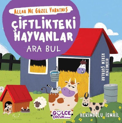 Çiftlikteki Hayvanlar - Ara Bul / Allah Ne Güzel Yaratmış - Gülce Kitap Kitap
