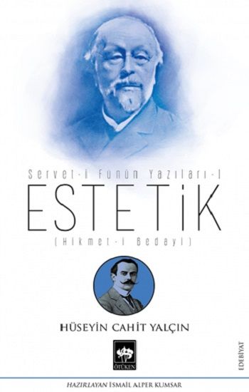 Estetik - Servet-i Fünun Yazıları 1 - Ötüken Neşriyat Kitap