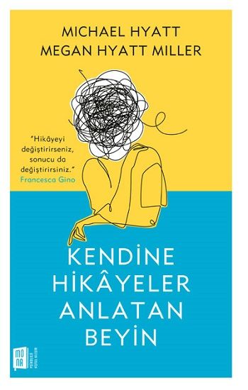 Kendine Hikayeler Anlatan Beyin - Mona Kitap Kitap