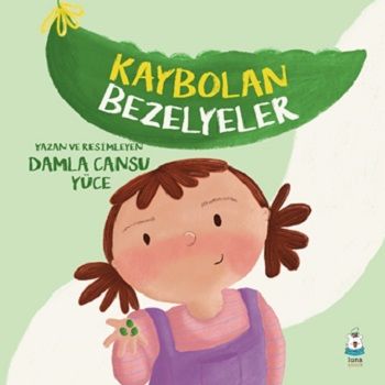 Kaybolan Bezelyeler - Luna Çocuk Yayınları Kitap