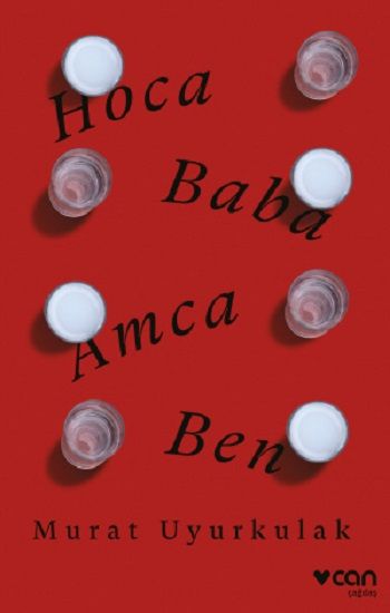 Hoca, Baba, Amca, Ben - Can Yayınları Kitap