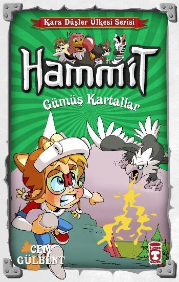 Hammit Gümüş Kartallar - Kara Düşler Ülkesi Serisi - Timaş Çocuk Kitap