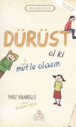 Dürüst Ol ki Mutlu Olasın Yavuz Bahadıroğlu Türkçe çocuk kitabı kapağı