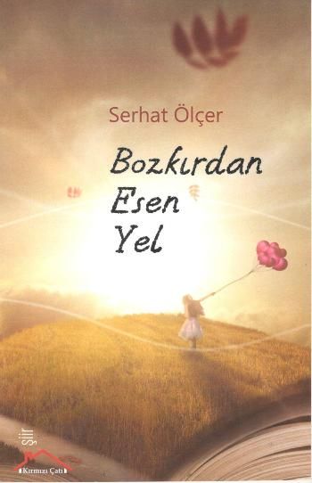 Bozkırdan Esen Yel - Kırmızı Çatı Yayınları Kitap