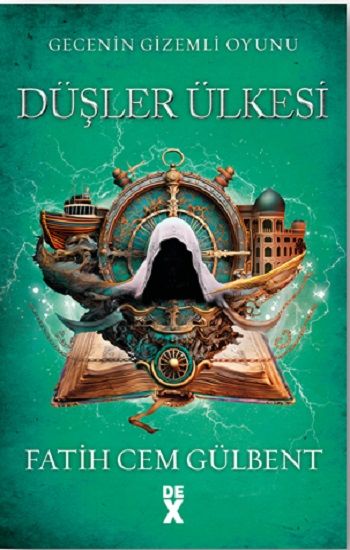 Gecenin Gizemli Oyunu 3: Düşler Ülkesi - Dex Yayınevi Kitap