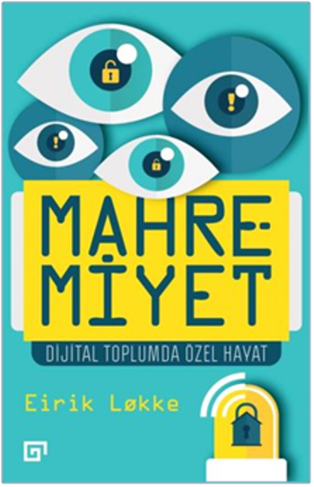 Mahremiyet: Dijital Toplumda Özel Hayat - Koç Üniversitesi Yayınları Kitap