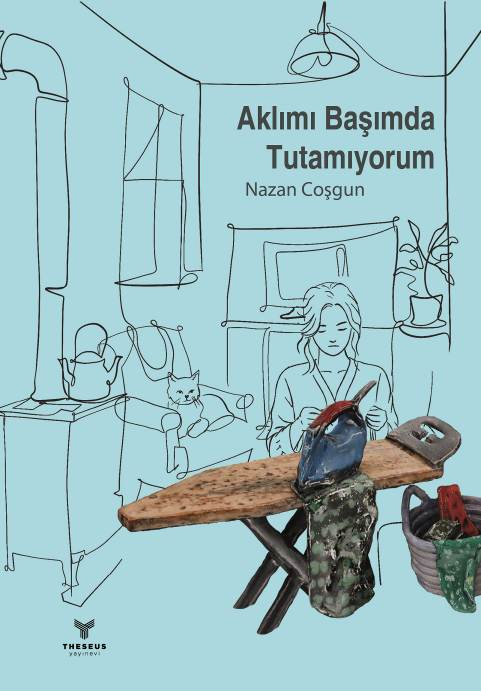 Aklımı Başımda Tutamıyorum - Theseus Yayınevi Kitap