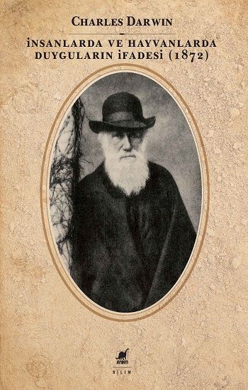 İnsanlarda ve Hayvanlarda Duyguların İfadesi (1872) - Ayrıntı Yayınları Kitap